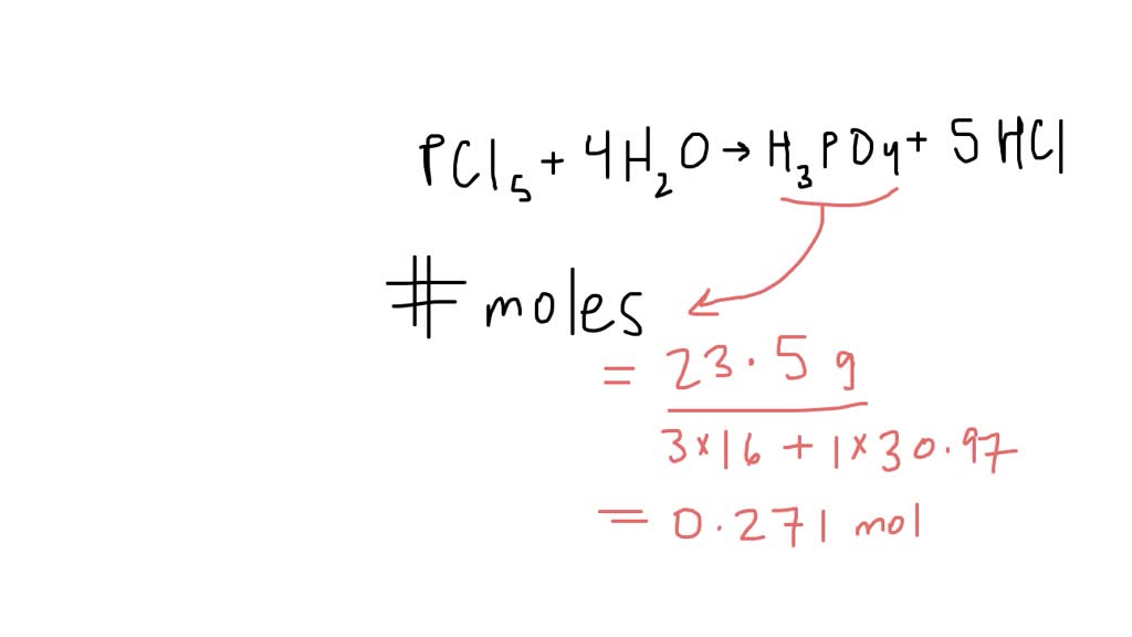 SOLVED Phosphorus pentachloride, PCl5 , reacts with water to form