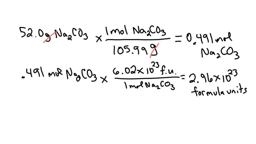 SOLVED: A sample of sodium carbonate; Na2CO3, weighs 52.0 g. Calculate ...