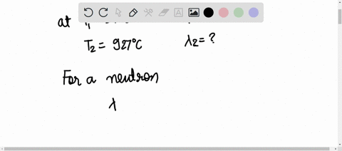 the-de-broglie-wavelength-of-a-neutron-at-27oc-is-what-will-be-its-wavelength-at-927oc