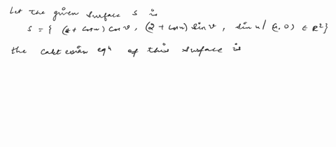 marked-consider-the-parametric-surface-0-r2-r-oluv-2-cosu-cosv-2-cos-u-sin-v-sin-u-and-let-s-denote-the-image-of-0-called-torus-s-2-cos-u-cosv-2-cos-u-sin-v-sin-u-uv-r4-one-can-show-that-s-i-49084