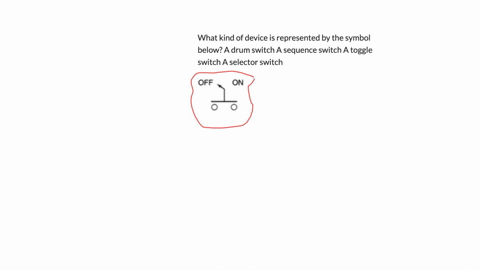 what-kind-of-device-is-represented-by-the-symbol-below-a-drum-switch-a-sequence-switch-a-toggle-switch-a-selector-switch