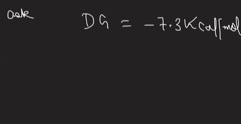 for-a-reaction-with-standard-free-energy-change-dg-73-kcalmol-which-of-the-following-statements-true-thc-reaction-wauld-never-occur-sportanedusly-none-of-the-statements-are-correcl-the-react-00853