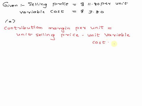 a-company-sells-one-of-its-products-for-1-80-per-unit-its-fixed-costs-are-104000-per-month-and-the-variable-cost-per-unit-is-5380_-a-the-contribution-margin-per-unit-is-rounded-to-the-neares-68525