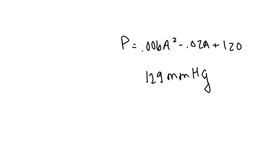 SOLVED A formula for the normal systolic blood pressure for a man age A, measured in mmHg, is