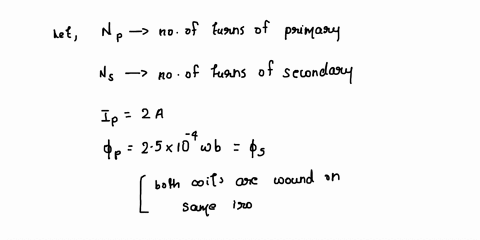 two-coils-are-wound-on-the-same-iron-rod-so-that-the-flux-generated-by-one-passes-through-the-other-52088