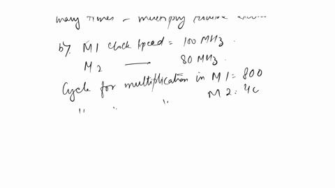 in-a-machine-m1-clocked-at-100-mhz-it-was-observed-that-20-of-the-computation-time-of-integer-benchmarks-is-spent-in-the-subroutine-multiplya-b-c-which-multiplies-integer-a-and-b-and-returns-16536