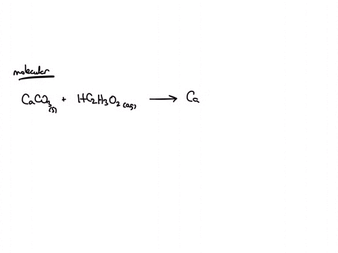write-the-molecularchemical-reaction-of-calcium-carbonate-with-acetic-acid-and-the-net-ionic-equation-70086