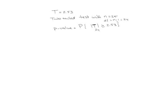 a-hypothesis-test-with-a-sample-of-n-25-participants-produces-a-t-statistic-of-t-253-assuming-a-two-tailed-test-what-would-be-the-correct-statistical-decision-62357