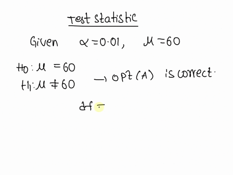 a-group-of-students-estimated-the-length-of-one-minute-without-reference-to-a-watch-or-clock-and-the-times-seconds-are-listed-below-use-a-001-significance-level-to-test-the-claim-that-these-69848