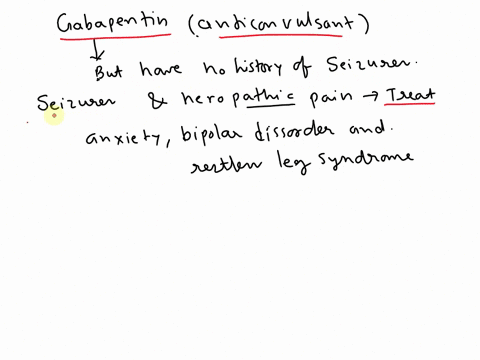 a-patient-is-receiving-gabapentin-neurontin-an-anticonvulsant-but-has-no-history-of-seizures-the-nurse-expects-that-the-patient-is-receiving-this-drug-for-which-condition-87005