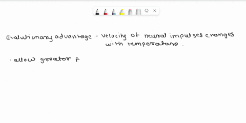 what-would-be-the-evolutionary-advantage-to-having-theconduction-velocity-of-neural-impulses-change-with-temperature-andwhich-of-the-five-major-groups-of-vertebrate-organisms-mightbenefit-mo-21273