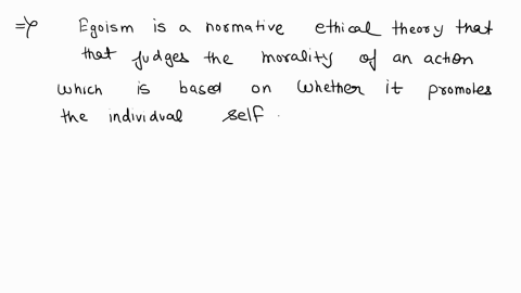 which-of-the-following-statements-about-egoism-is-trueaegoism-theorizes-that-humans-are-inherently-selfless-and-should-act-out-of-concern-for-othersbegoism-is-a-theory-about-the-universally-41756