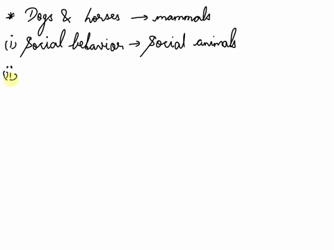 dogs-and-horses-for-each-animal-describe-two-traits-that-the-animals-share-in-common-with-primates-then-describe-two-important-primate-traits-that-they-lack-97824