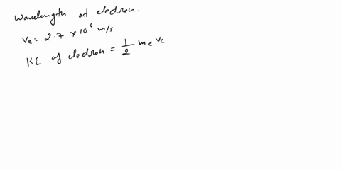 an-electron-moving-with-a-speed-of-27-times-106-mathrmm-mathrms-has-the-same-momentum-as-a-photon-fi-38484