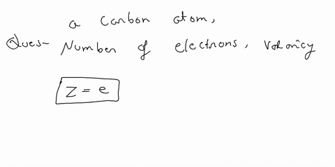 consider-the-element-carbon-how-many-electrons-can-be-found-in-a-carbon-atom-how-many-are-valence-electrons-a-6-2-b-6-4-c-12-4-d-12-6-36833