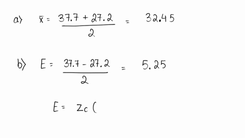 based-on-a-random-sample-from-a-normal-population-a-95-confidence-interval-for-the-population-mean-is-calculated-to-be-272377-_-a-calculate-the-sample-mean-x-b-calculate-the-standard-deviati-77345