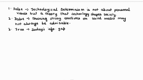 1-technological-determinism-is-defined-by-how-one-views-the-development-and-influence-of-computers-and-technology-a-true-b-false-2-if-you-feel-a-strong-emotion-about-a-piece-of-information-y-65228