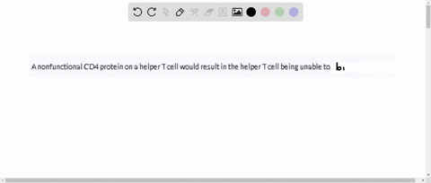 a-nonfunctional-cd4-protein-on-a-helper-t-cell-would-result-in-the-helper-t-cell-being-unable-tofinish-it-please-49973