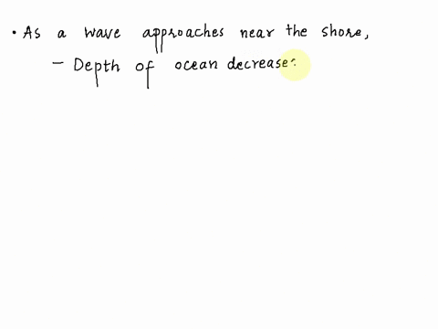 as-a-wave-nears-shore-the-wave-height-increases-and-the-wavelength-select-one-a-doubles-b-stays-the-same-c-decreases-d-increases-77835