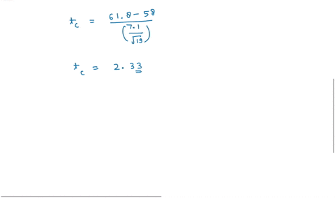 consider-the-following-hypothesis-test-with-n-19s71-and-x-618-hoh-58-ha-t58-0-005-state-the-decision-rule-terms-of-the-critical-value-of-the-test-statistic_-state-the-calculated-value-of-the-78465