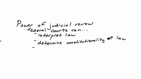 suppose-the-federal-courts-did-not-have-the-power-of-judicial-review-instead-all-acts-of-congress-and-the-president-would-be-considered-constitutional-how-would-this-change-our-system-would-33392