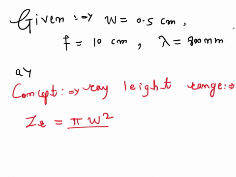 2-a-gaussian-laser-beam-with-w-05-cm-and-a-planar-phase-front-is-incident-on-a-lens-with-focal-lengtl-f-10-cm-the-laser-wavelength-is-a-800-nm-a-how-far-after-the-lens-is-the-beam-waist-loca-43211