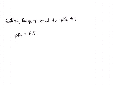 question-7-125-points-for-a-weak-acid-with-a-pka-65-the-effective-buffering-range-is-usually-considered-to-be-ph-55-to-ph-75-ph-6-to-ph-7_-dependent-on-the-molarity-of-the-acid_-ph-64-to-ph-12912