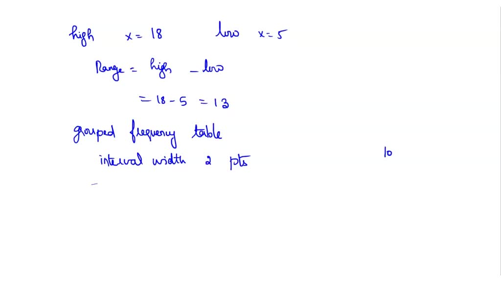 SOLVED: A set of scores ranges from a high of X = 18 to a low of X = 5 ...