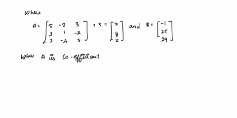 use-cramers-rule-to-solve-the-following-system-of-linear-equations-5x-2y-3z-1-3x-y-2z-25-2x-4y-5z-29-47826