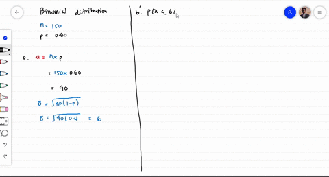 for-a-binomial-probability-distributionn-150-and-p-060letx-be-the-number-of-successes-in-150-trials-find-the-mean-and-standard-deviation-of-this-binomial-distribution-and02-b-find-to-4-decim-79016