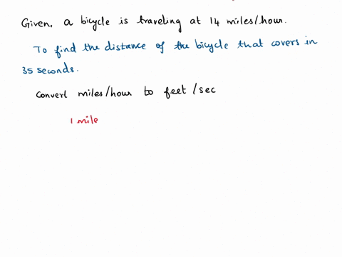 a-bicycle-is-traveling-at-14-miles-per-hour-how-many-feet-will-it-cover-in-35-seconds-03627