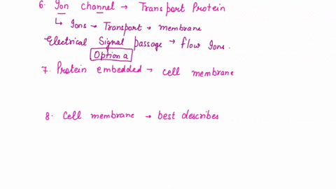 6-an-ion-channel-is-a-transport-protein-that-a-allows-ions-to-move-across-the-cell-membrane-b-pumps-ions-out-of-a-cell-only-moves-substances-against-a-concentration-gradient-d-transports-sug-87516