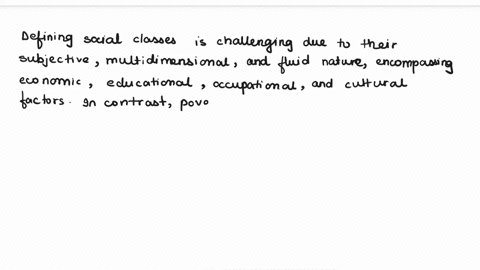 social-class-is-so-difficult-to-precisely-define-that-some-sociologists-argue-it-is-a-useless-concept-why-is-it-so-difficult-to-precisely-define-social-classes-in-your-answer-compare-definit-29176