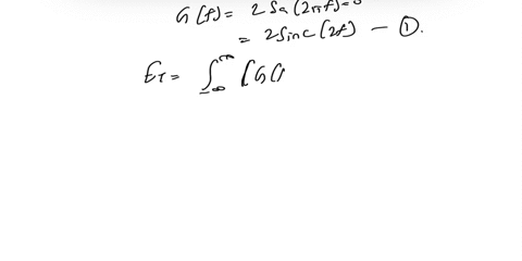 please-be-neat-with-the-answer-consider-a-signal-gt-recall-that-gf2-is-called-the-energy-spectral-density-of-gt-integrating-the-energy-spectral-density-over-all-frequency-gives-the-signals-t-48653