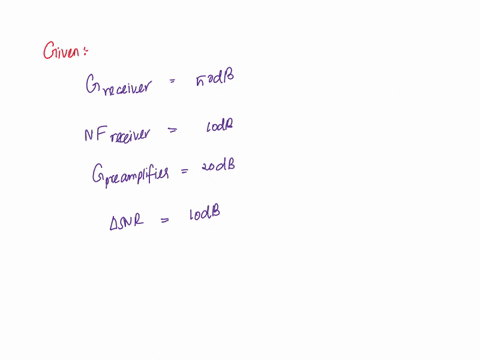 5-assume-that-a-receiver-has-the-following-parameters-gain50-dbnoise-figure10-db-and-line-loss-t-db-you-are-asked-to-insert-a-preamplifier-between-the-antenna-and-the-receiver-the-preamplifi-37675