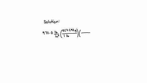 convert-9720-pounds-per-cubic-inch-lbs-in3-to-gml-use-these-definitions-1-lb-453592-g-254-cm-1-inch-you-must-memorize-this-fact-1-ml-1-cm3-remember-that-you-do-not-count-significant-digits-for-definit