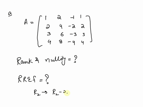 q4-in-exercises-2-find-the-rank-and-nullity-of-the-matrix-a-by-reducing-it-to-tow-echelon-form-fi-2-i-a-a-2-_i-4-6-3-8-2-3-41-52-2-b-a-33-6-1-2-5-1-9-4-0-2-a-a-0-b-a-3-3-2-0-4-72013