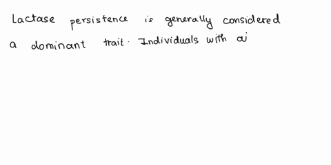 1-is-lactase-persistence-a-dominant-trait-or-a-recessive-trait-justify-your-answer-2-what-is-your-lactase-a-phenotype-and-b-genotype-phenotype-lactose-tolerant-or-lactose-intolerant-genotype-70443