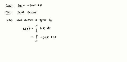 if-the-marginal-revenue-in-dollars-per-unit-for-a-month-for-a-commodity-is-mr-06x-43-find-the-total-revenue-function-00678