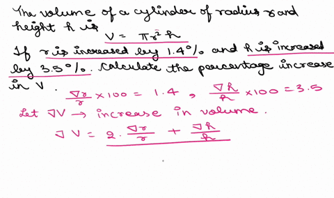 the-volume-of-a-cylinder-of-radius-rr-and-height-hh-is-vr2hvr2h-calculate-the-percentage-increase-in-vv-if-rr-is-increased-by-1414-and-hh-is-increased-by-3535-hint-use-the-linear-approximati-86326