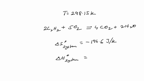 for-the-combustion-of-acetylene-at-29815-k-2-mathrmc_2-mathrmh_2mathrmg5-mathrmo_2mathrmg-rightarrow-4-mathrmco_2mathrmg2-mathrmh_2-mathrmomathrmg-calculate-delta-s_text-universe-0-given-delta-s_text