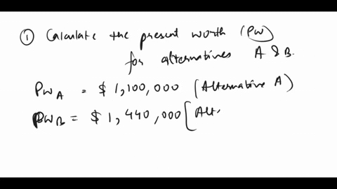 a-compute-the-total-present-worth-of-both-alternatives-b-compute-the-effectiveness-for-each-alternative-if-we-consider-a-terminal-psi-of-15-for-the-effectiveness-computation-assume-that-the-80982