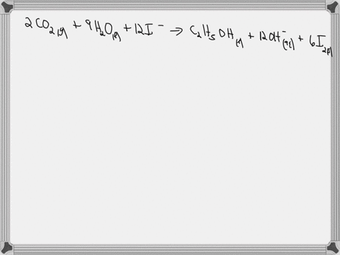 write-balanced-half-reactions-for-the-following-redox-reaction-2-co2g9-h2o-12-i-aq-5-c2hsoh-12-oh-aq6125-reduction-oxidation-84108