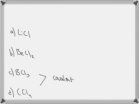which-has-the-highest-melting-point-a-licl-b-becl2-c-bcl3-d-ccl4-75509