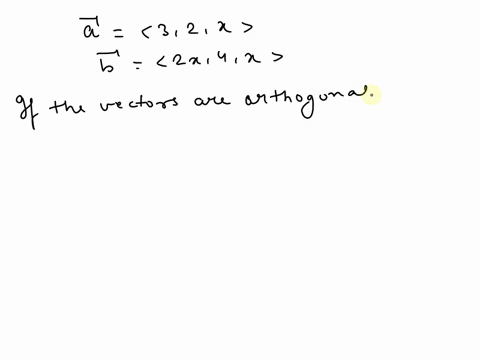 find-the-values-of-x-such-that-the-vectors-3-2-and-6-2x-x-are-orthogonal-01157
