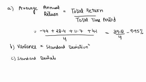 please-help-solve-the-last-four-years-of-returns-for-a-stock-are-as-follows-year-return-1-2-284-3-117-a-44-41-awhat-is-the-average-annual-return-bwhat-is-the-variance-of-the-stocks-returns-c-95945