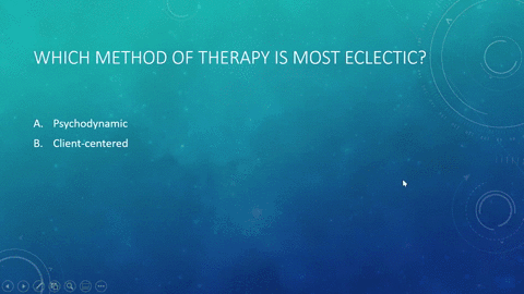 which-method-of-therapy-is-most-eclectic-a-psychodynamic-b-client-centered-c-aversive-conditioning-d-34473