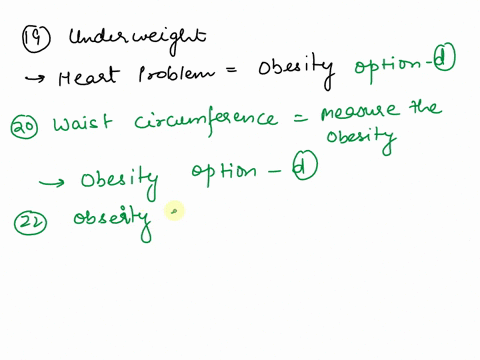 19-what-is-not-a-risk-of-being-underweight-a-high-risk-of-death-following-surgery-b-death-from-starvation-when-suffering-from-cancer-c-early-death-during-a-famine-or-in-a-siege-d-high-risk-o-48143
