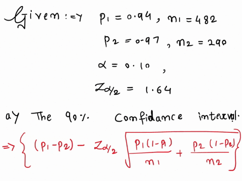 given-p1-094-482-p2-097n2-290-you-may-find-it-useful-to-reference-the-appropriate-table-2-table-or-table-construct-the-90-confidence-interval-for-the-difference-between-the-population-propor-97126
