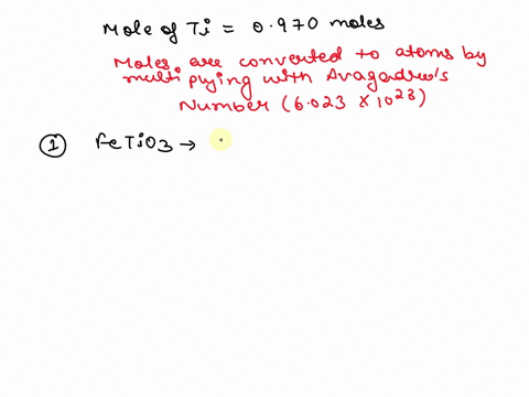 how-many-atoms-of-titanium-are-there-in-0970-mole-of-each-of-the-following-1st-attempt-part-1-1point-ilmenite-fetio3-ti-atoms-part-2-1-point-titaniumiv-chloride-ti-atoms-part-3-1-point-tizo3-91948